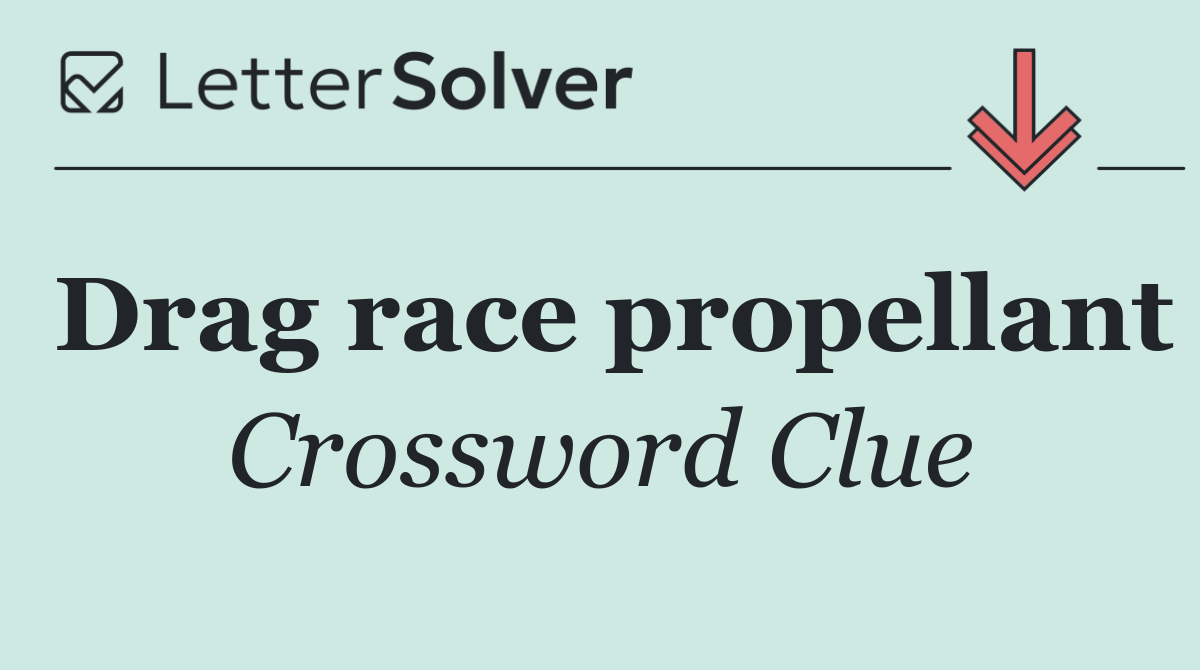 Drag race propellant