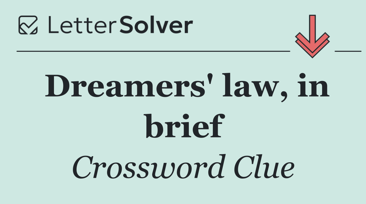 Dreamers' law, in brief