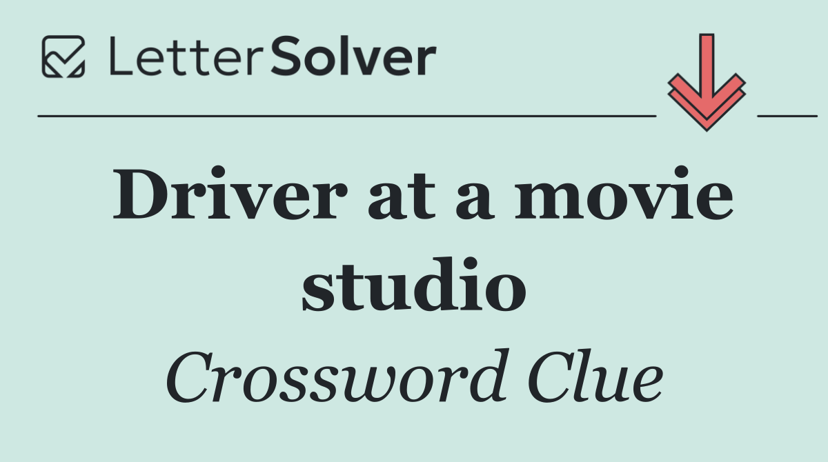 Driver at a movie studio