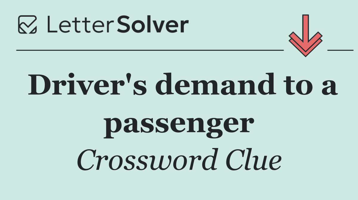 Driver's demand to a passenger
