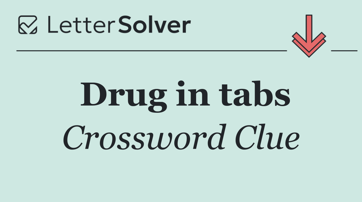 Drug in tabs