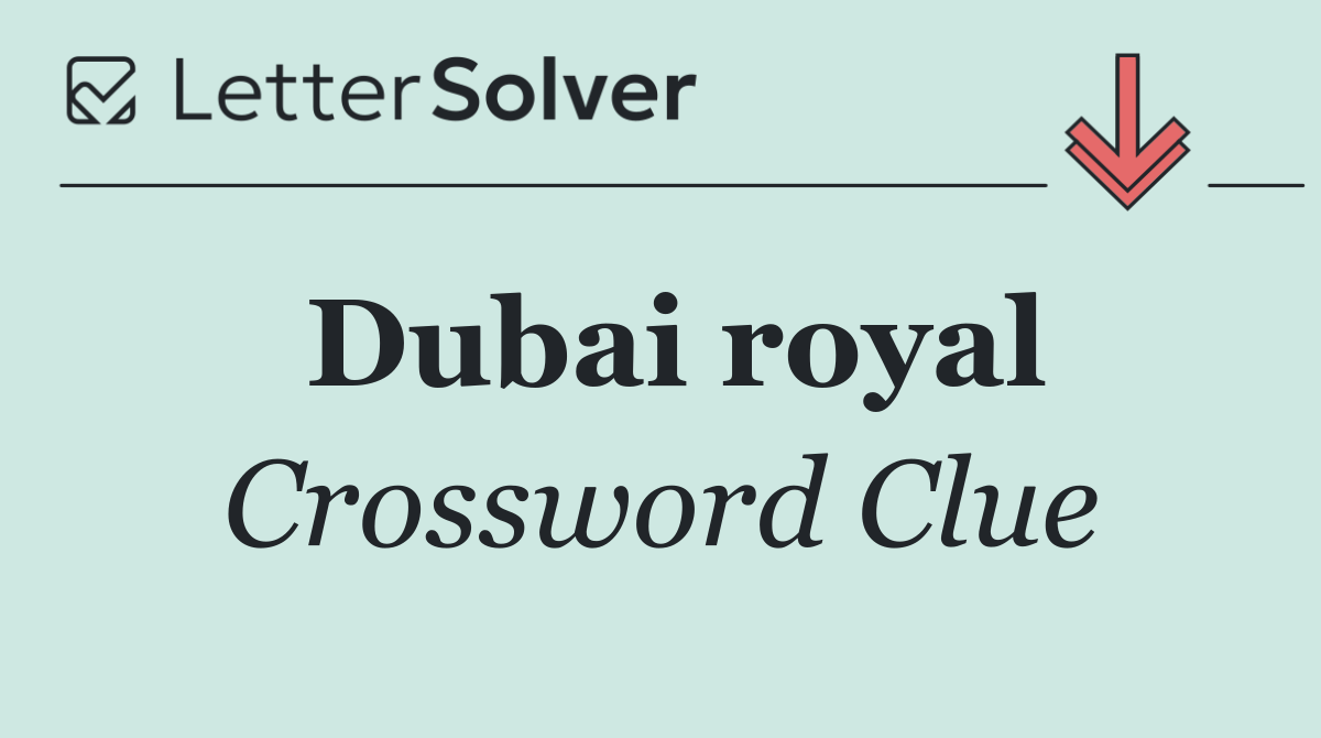 Dubai royal