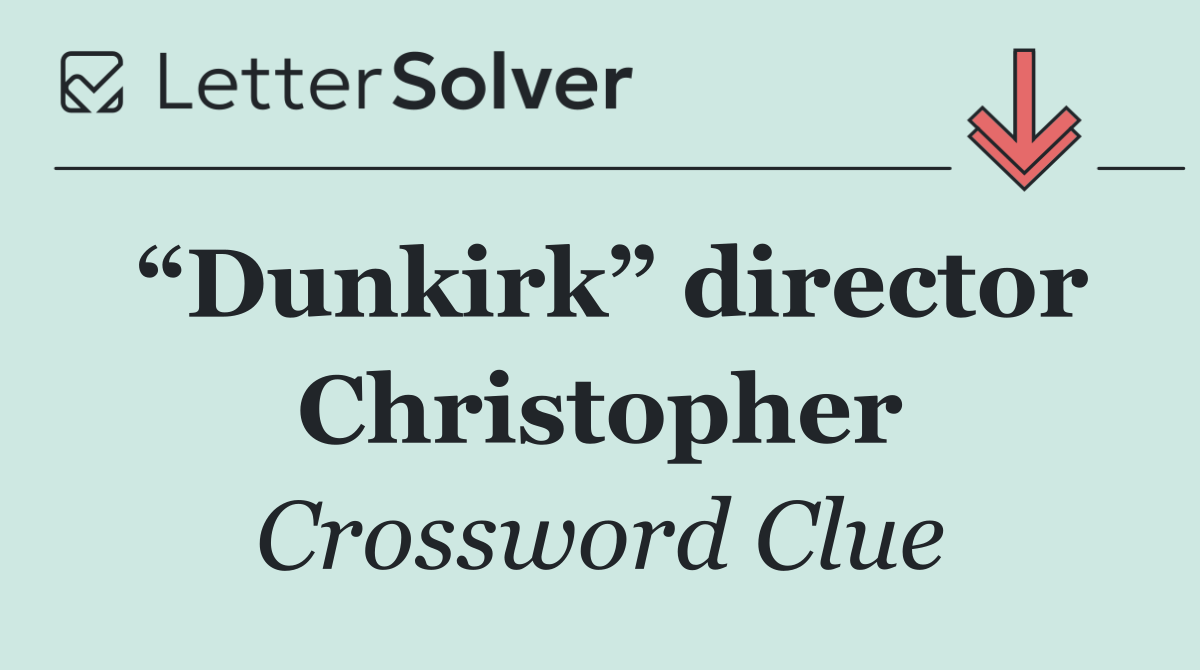 “Dunkirk” director Christopher
