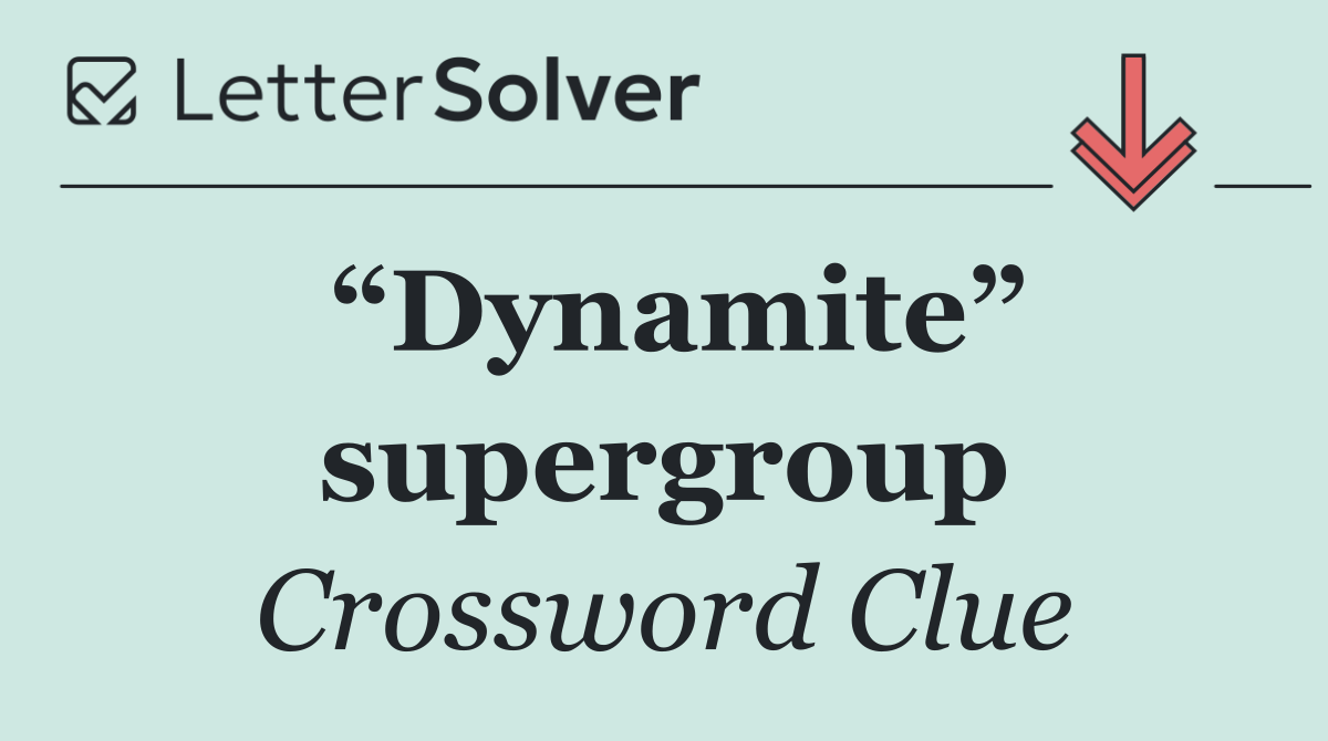 “Dynamite” supergroup