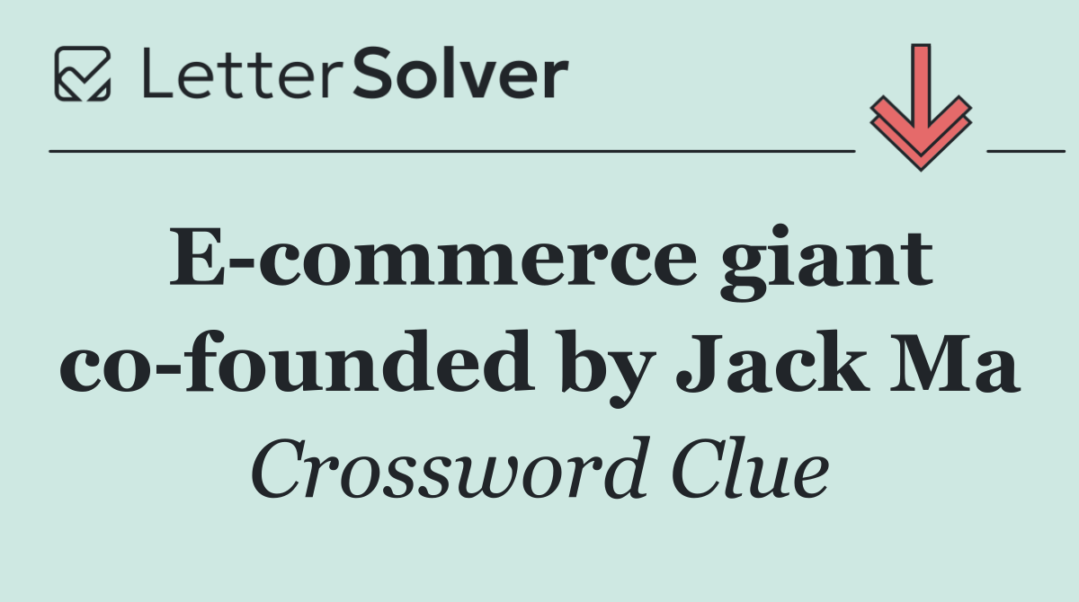 E commerce giant co founded by Jack Ma