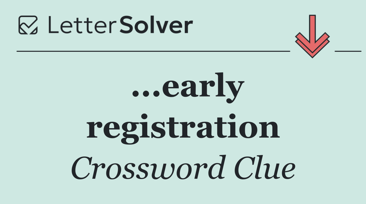 ...early registration