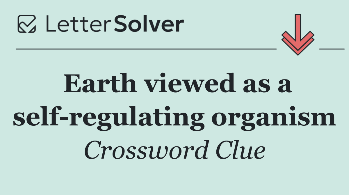 Earth viewed as a self regulating organism
