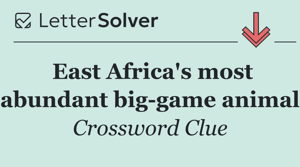 East Africa's most abundant big game animal