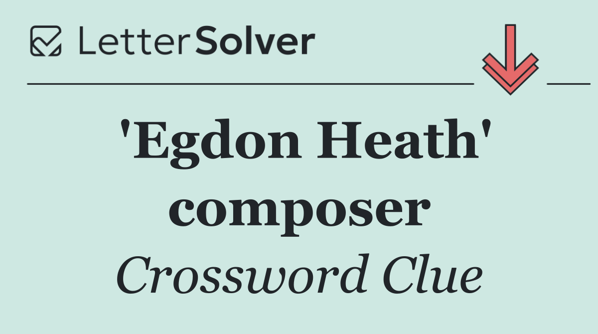'Egdon Heath' composer