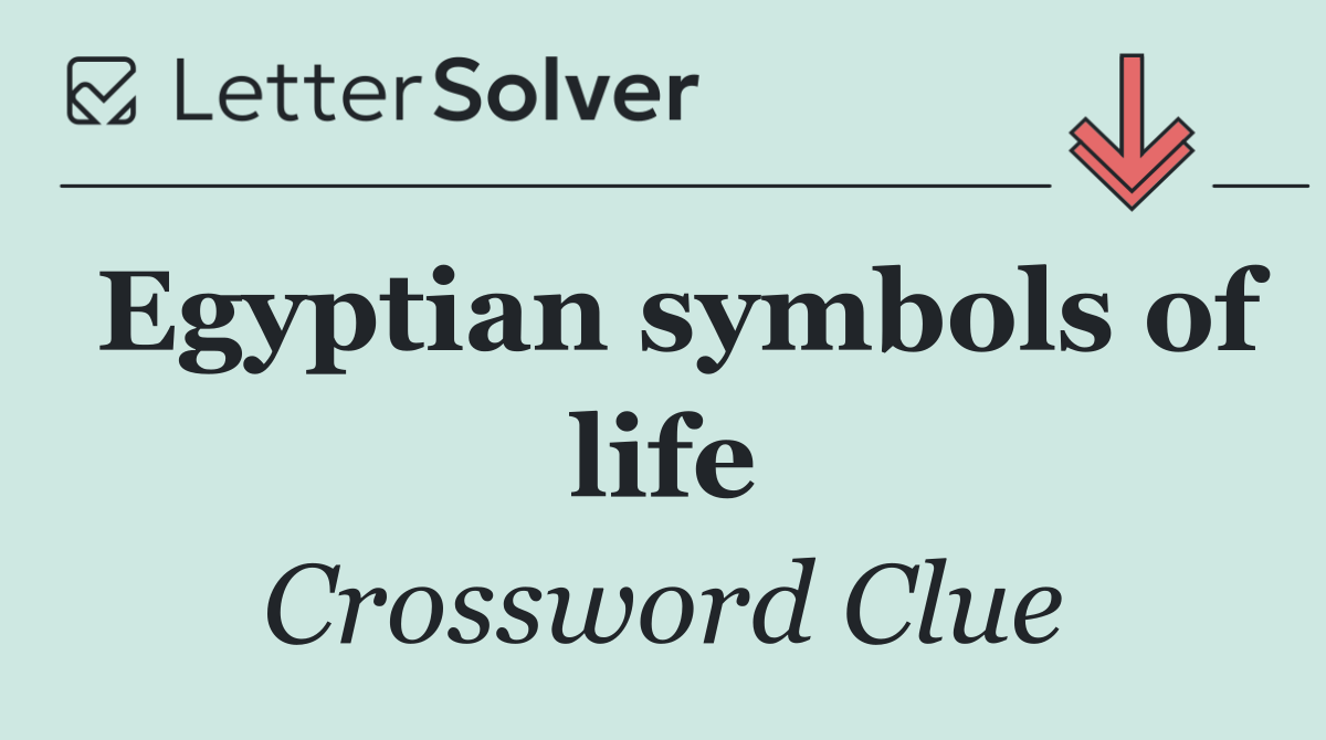 Egyptian symbols of life