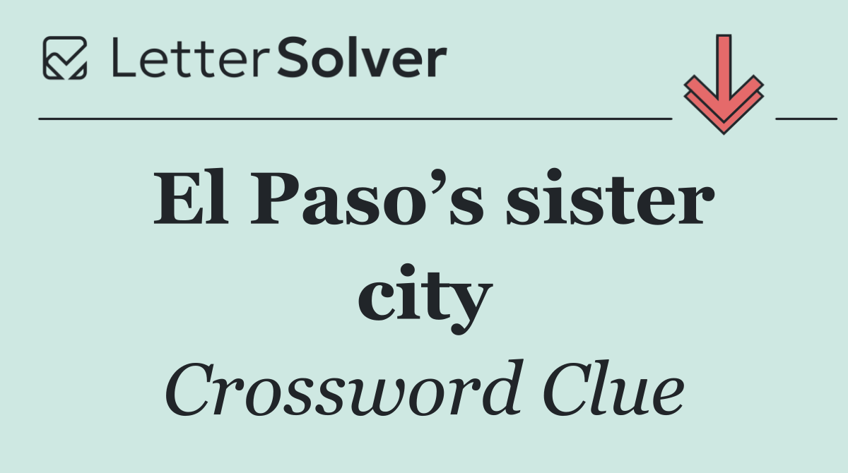 El Paso’s sister city