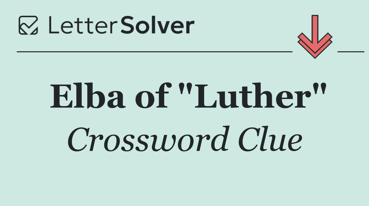 Elba of "Luther"