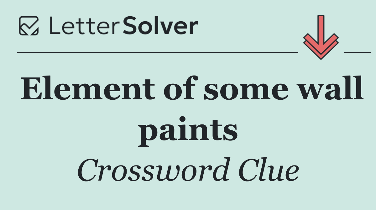 Element of some wall paints