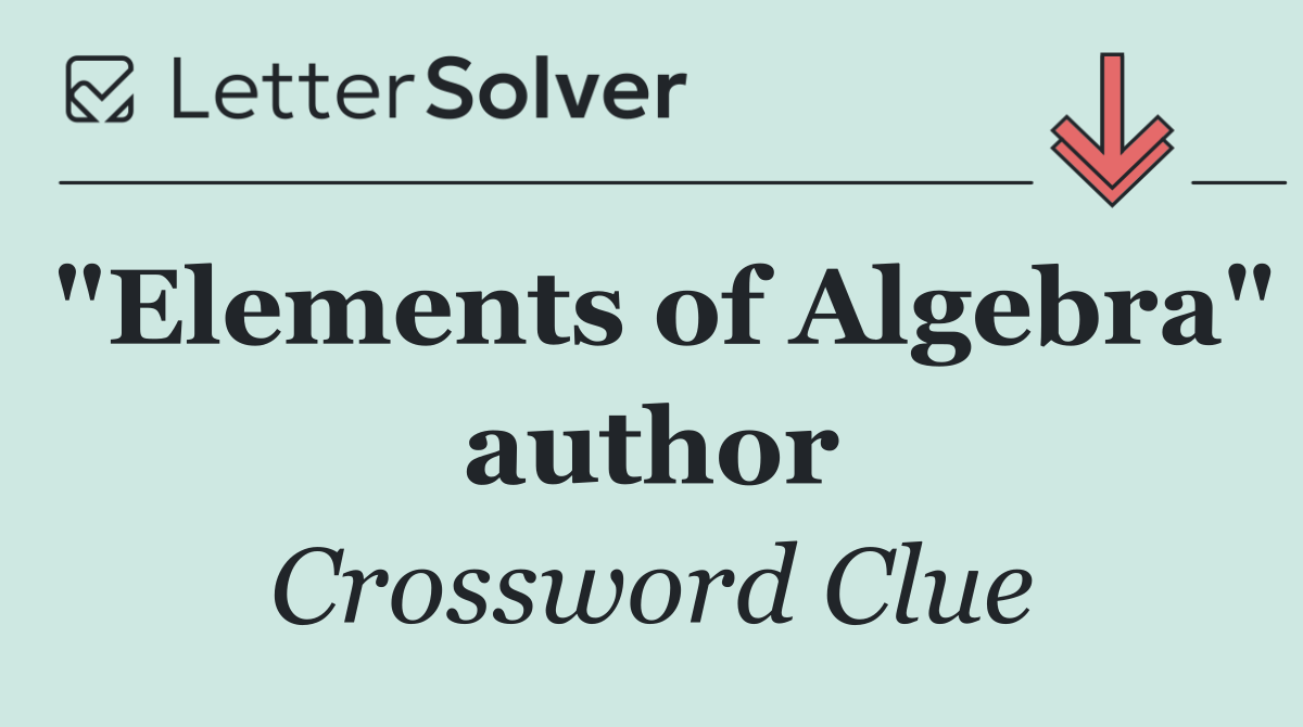"Elements of Algebra" author