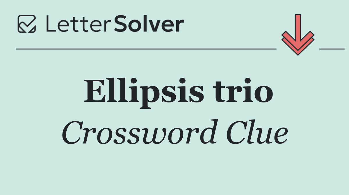 Ellipsis trio