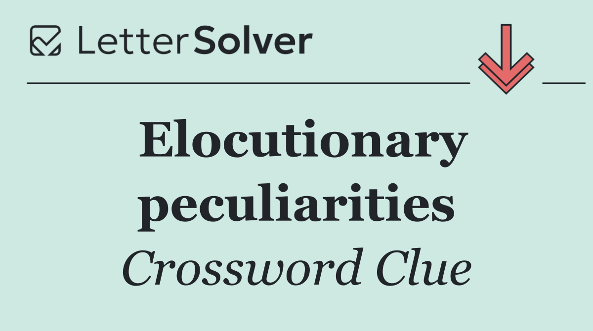Elocutionary peculiarities