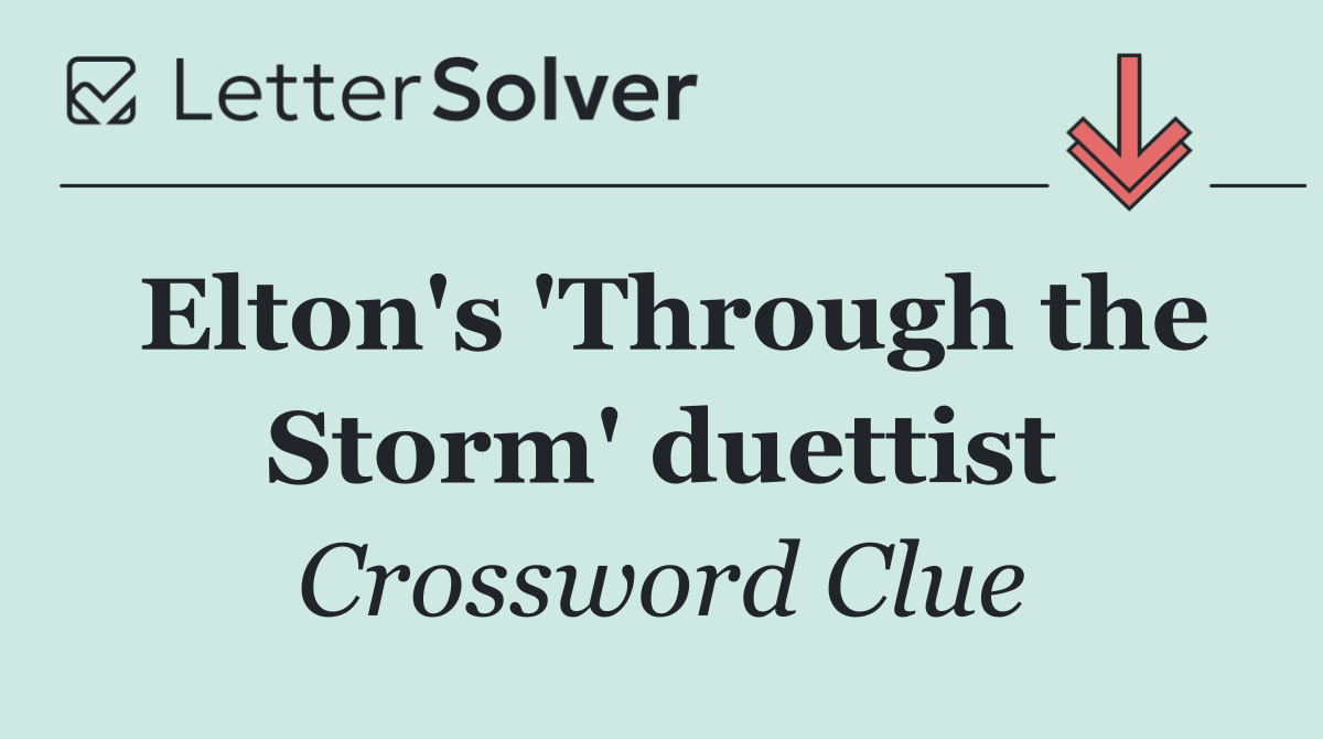 Elton's 'Through the Storm' duettist