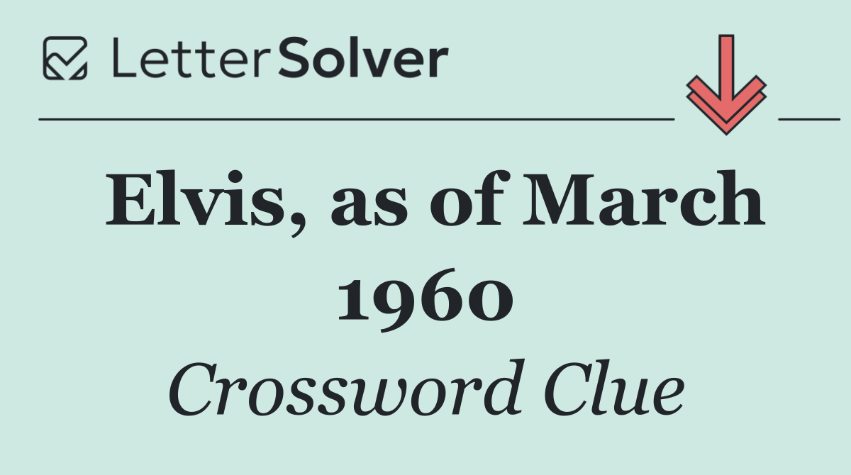 Elvis, as of March 1960