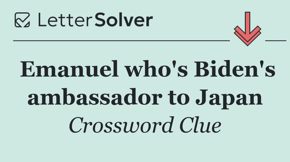 Emanuel who's Biden's ambassador to Japan