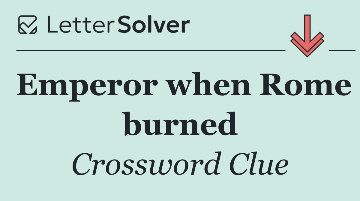 Emperor when Rome burned