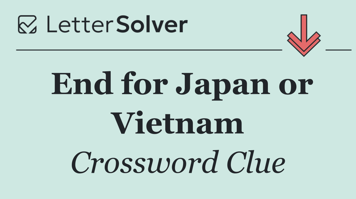 End for Japan or Vietnam