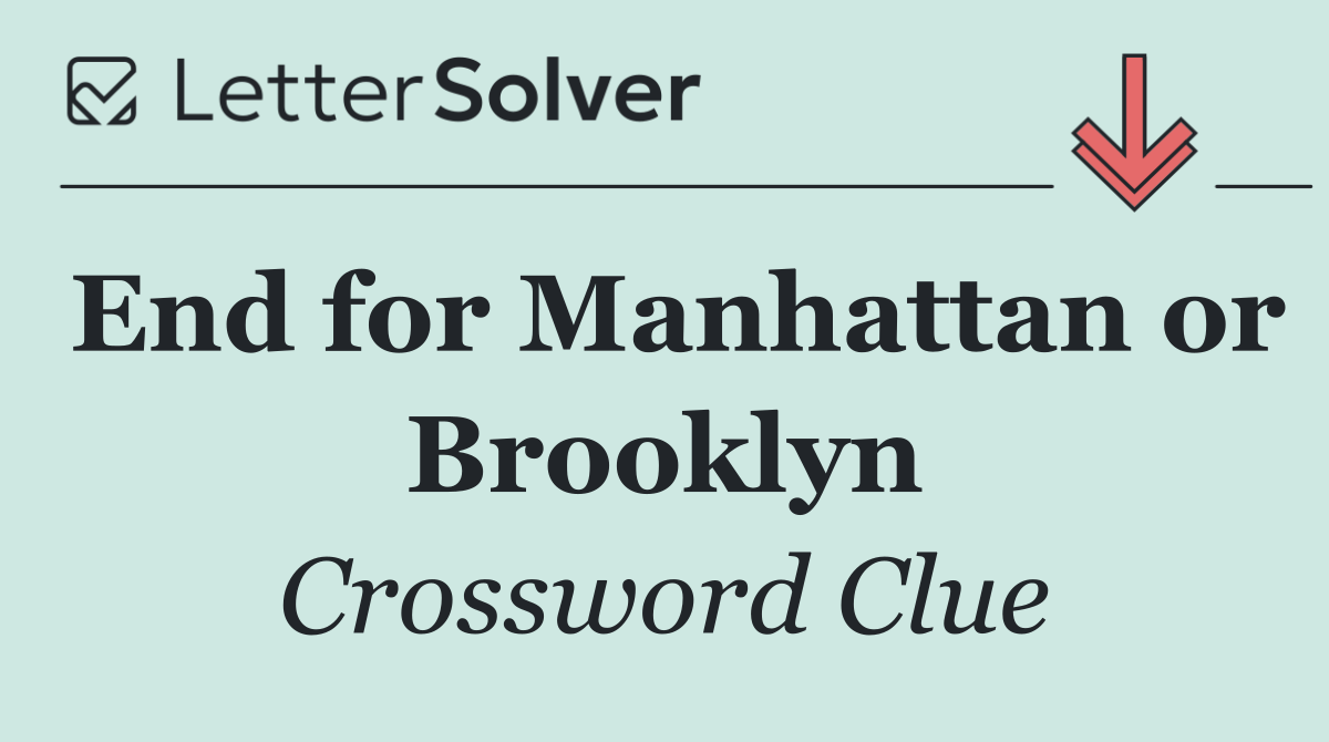 End for Manhattan or Brooklyn