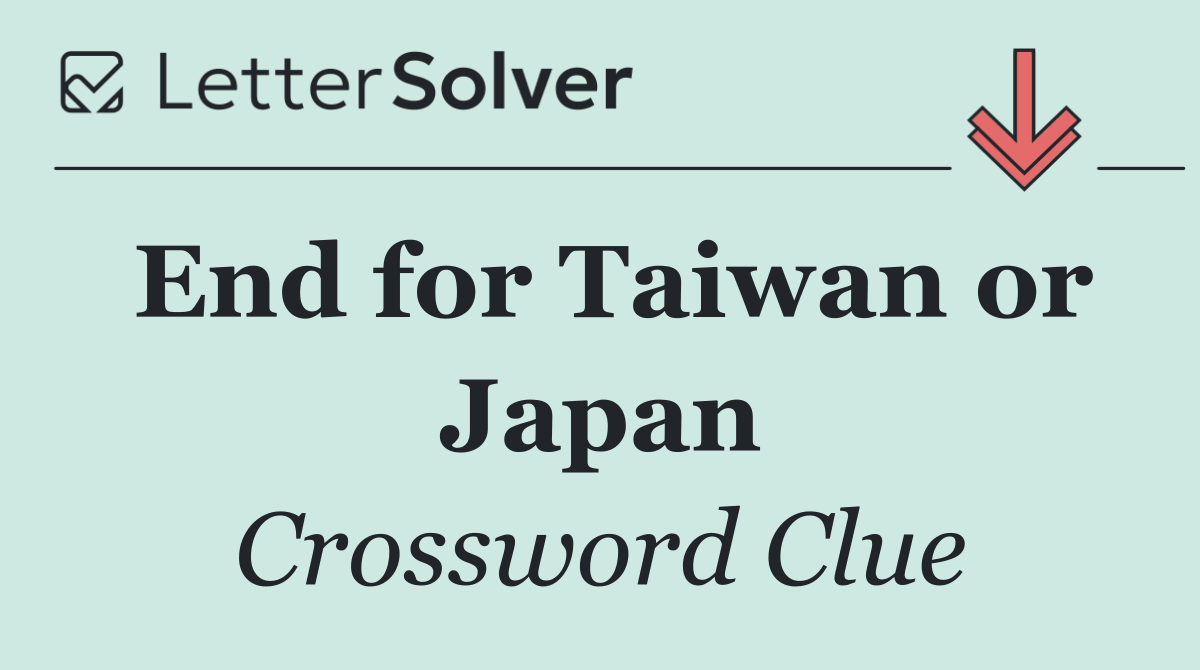 End for Taiwan or Japan