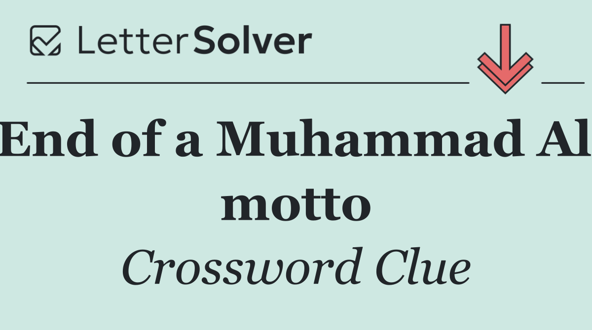 End of a Muhammad Ali motto