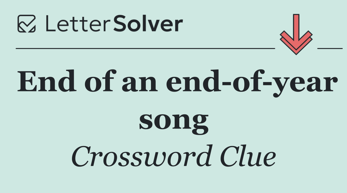 End of an end of year song