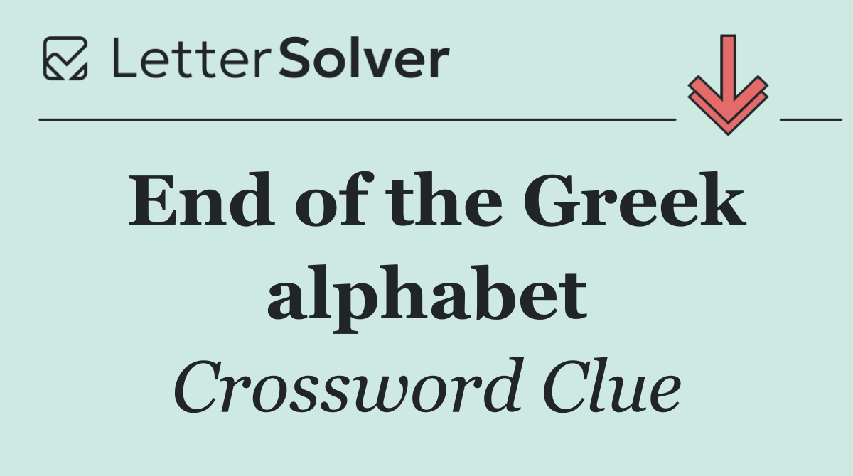 End of the Greek alphabet