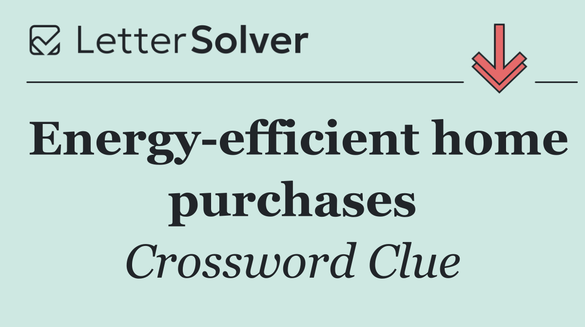Energy efficient home purchases