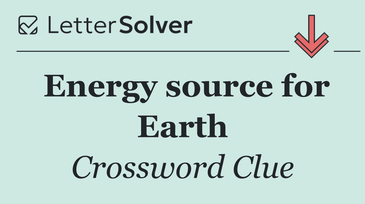 Energy source for Earth