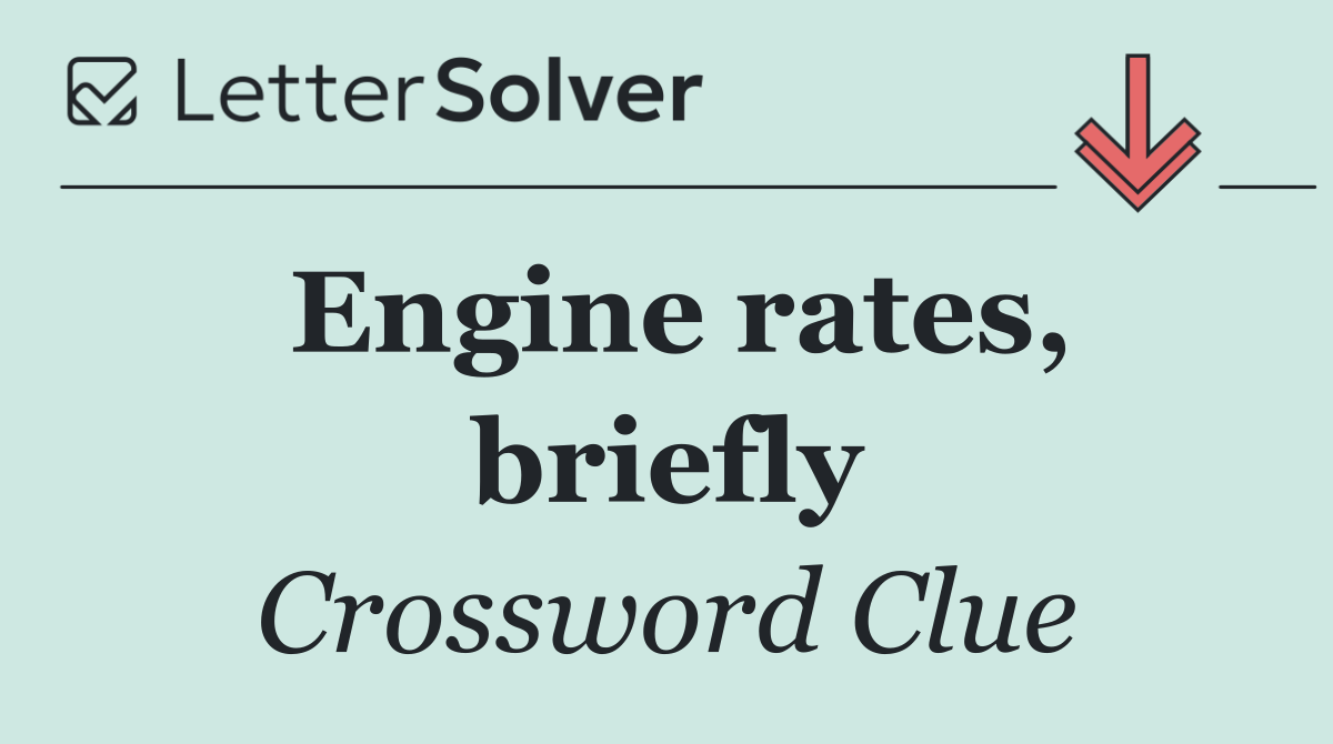 Engine rates, briefly