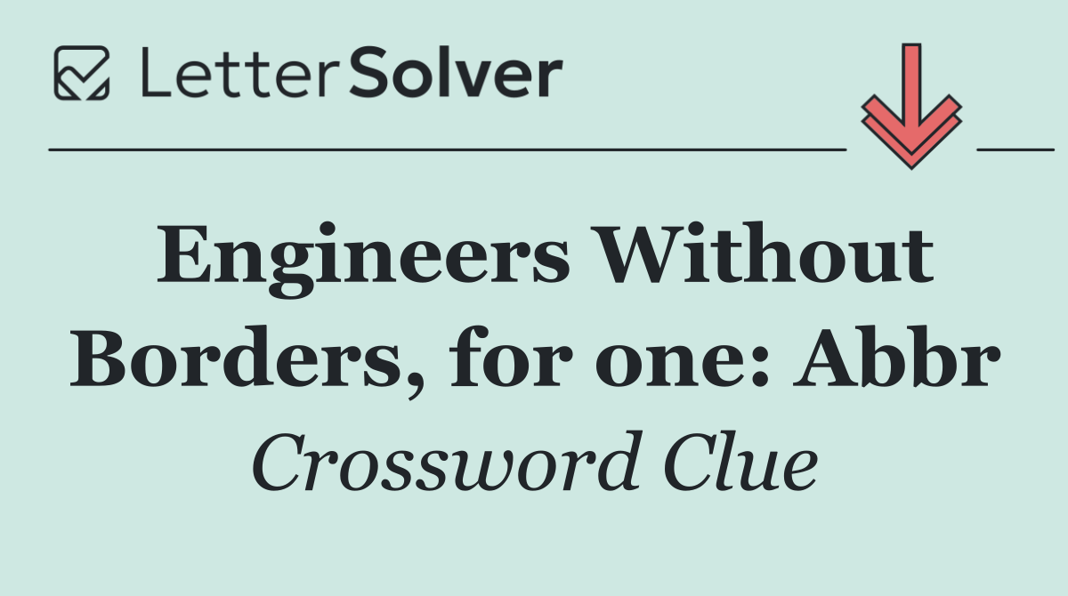 Engineers Without Borders, for one: Abbr