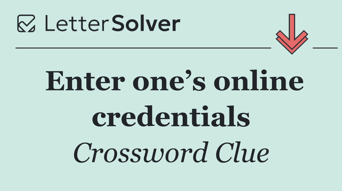 Enter one’s online credentials