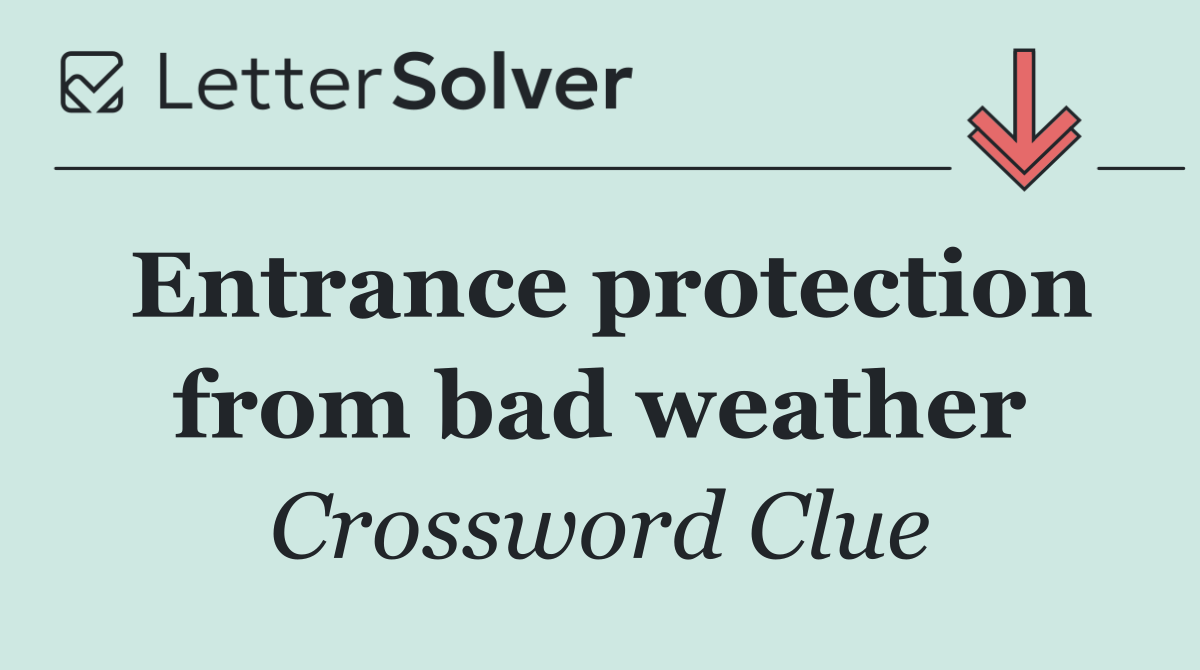 Entrance protection from bad weather