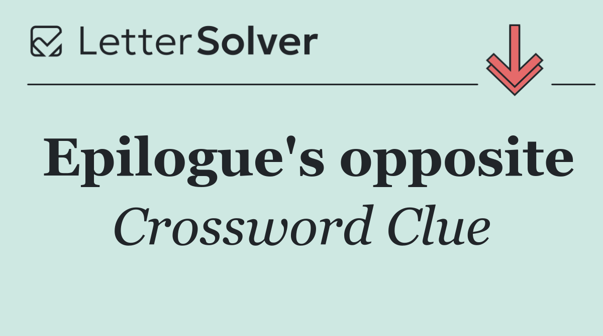 Epilogue's opposite