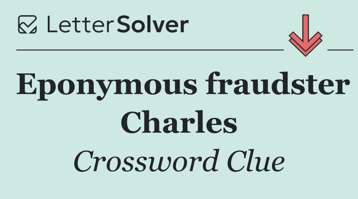 Eponymous fraudster Charles