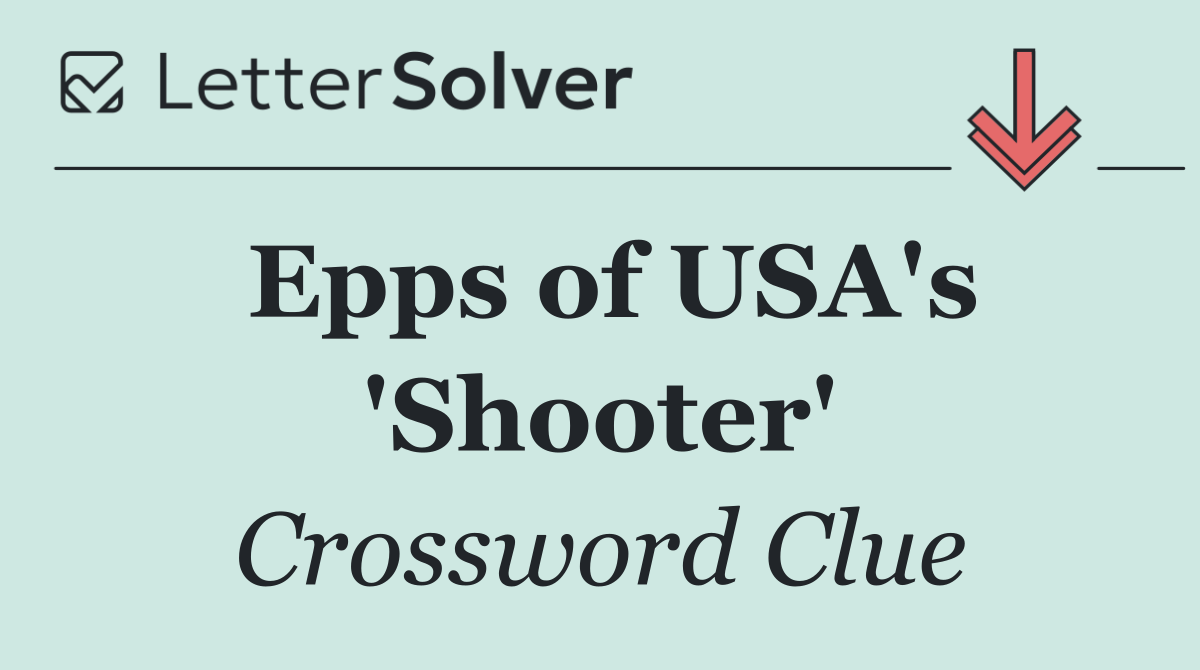 Epps of USA's 'Shooter'