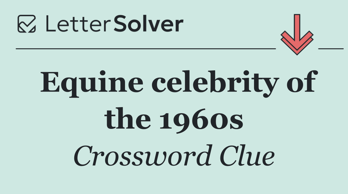 Equine celebrity of the 1960s