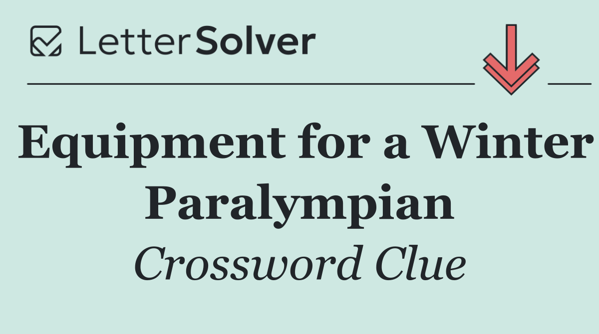 Equipment for a Winter Paralympian