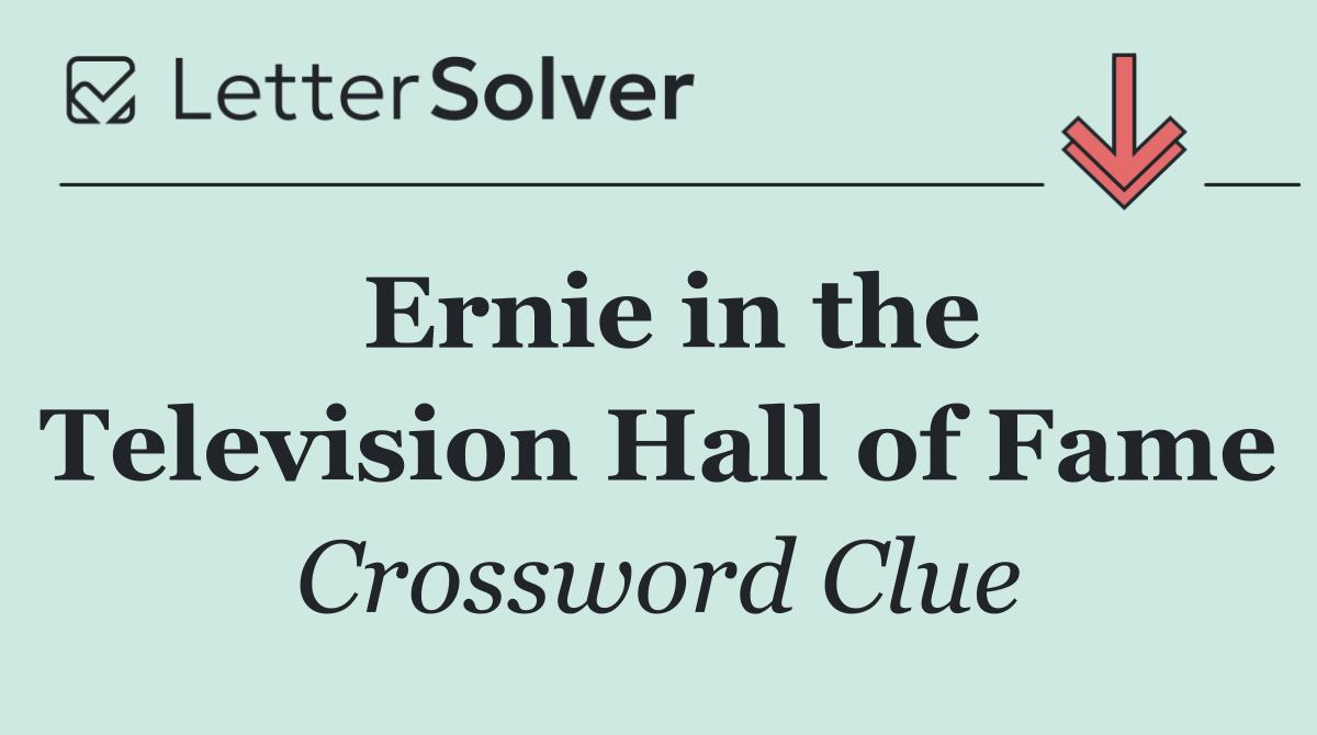 Ernie in the Television Hall of Fame