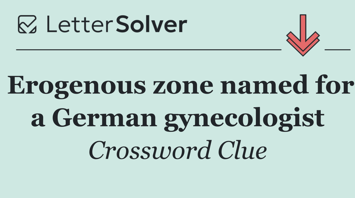 Erogenous zone named for a German gynecologist