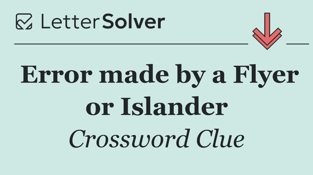 Error made by a Flyer or Islander