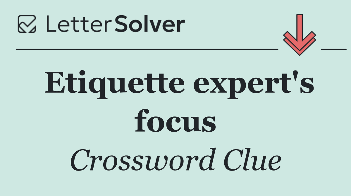 Etiquette expert's focus