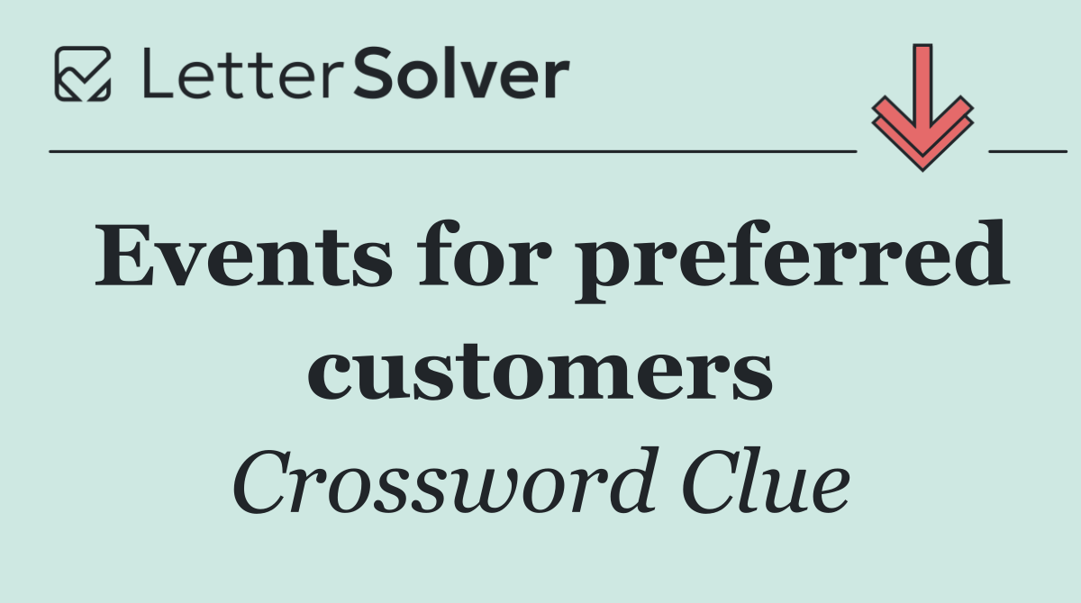 Events for preferred customers