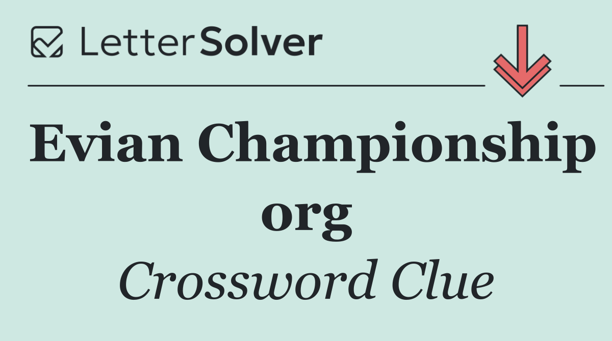 Evian Championship org