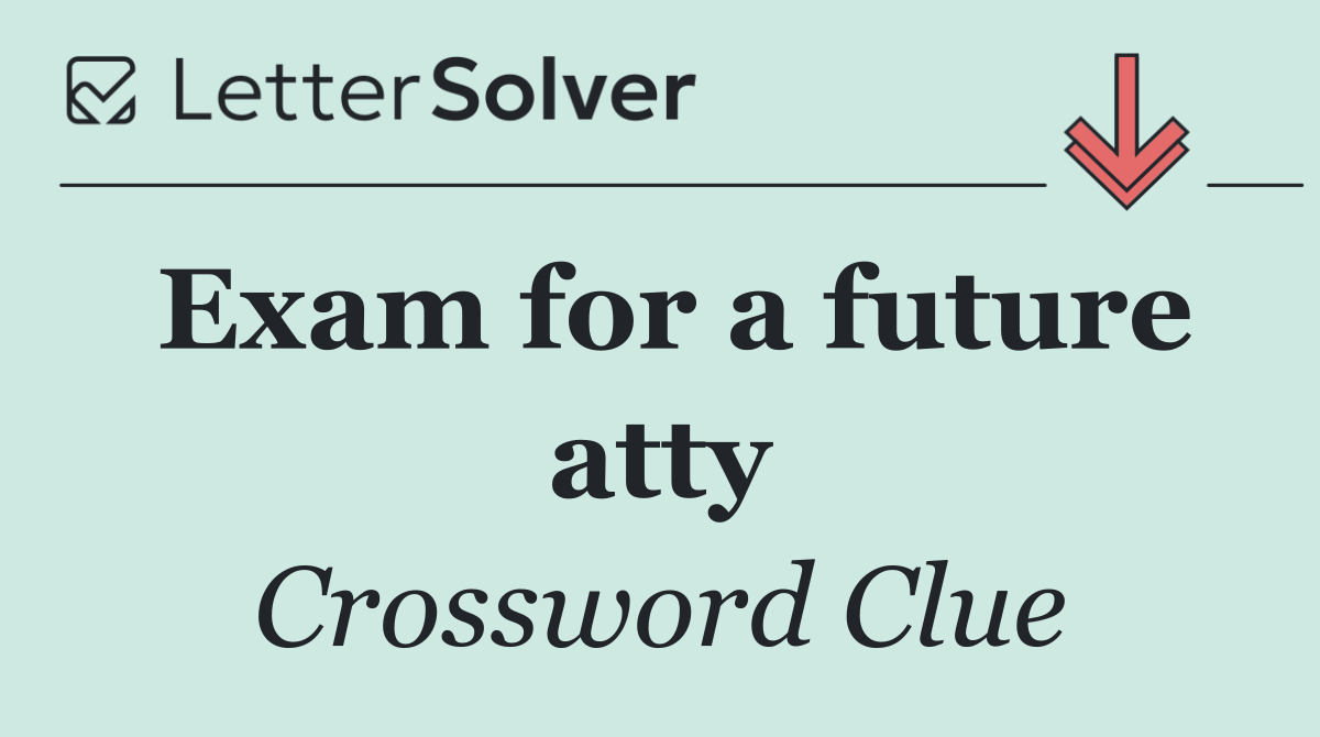 Exam for a future atty