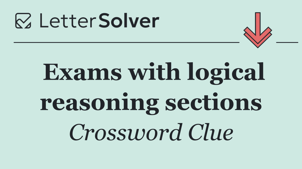 Exams with logical reasoning sections