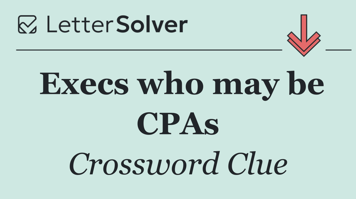Execs who may be CPAs